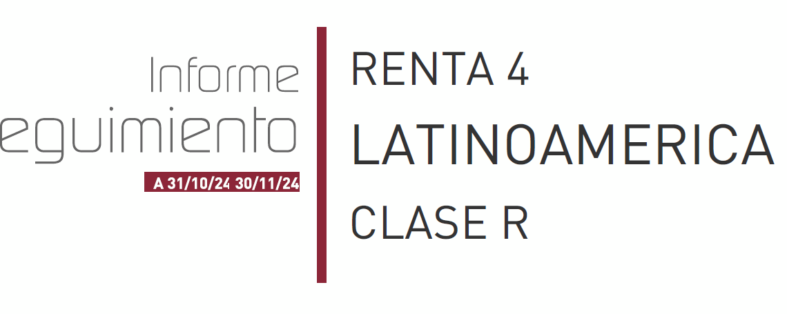Informe de seguimiento – Renta 4 Latinoamérica a cierre de noviembre de 2024